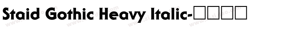 Staid Gothic Heavy Italic字体转换